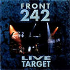 FRONT 242 - Never Stop(Live Target)