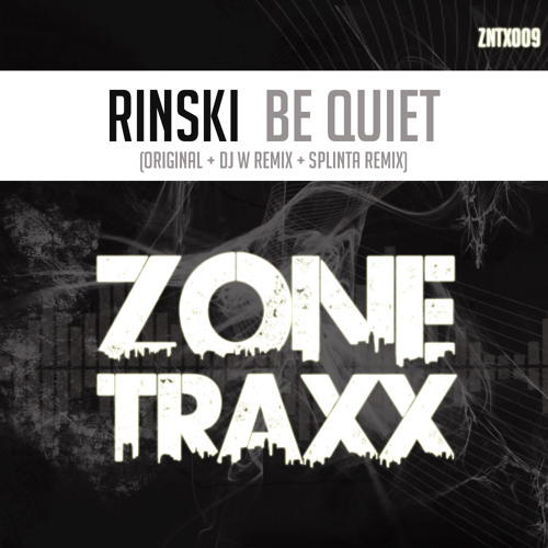 Rinski - Be Quiet (DJ W Remix)
