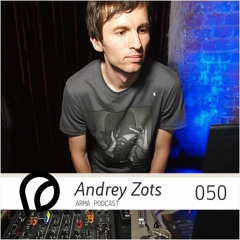 ARMA PODCAST 050: Andrey Zots @ Season Closing