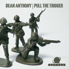 Dean Anthony - Pull The Trigger (Promo)