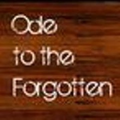 Ode to the Forgotten