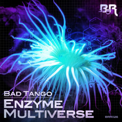 Bad Tango - Enzyme [OUT NOW!]