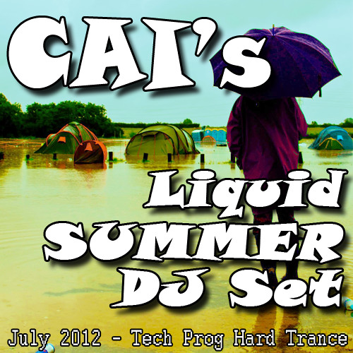 CAI - Liquid Summer DJ Set - July 2012