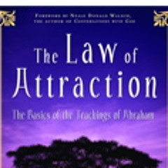 Teachings of Abraham - Esther and Jerry Hicks - Law of Attraction