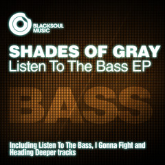 Shades of Gray - Heading Deeper
