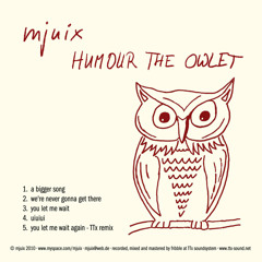 mjuix  //  A Bigger Song