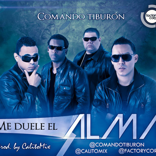 Me duele el Alma - Comando Tiburon (prod. @calitomix)