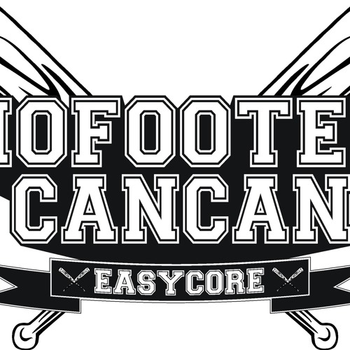 No Footed Can! Can! - Stupid Become Hero