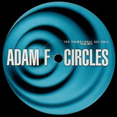 Adam F: Circles, Visible Sound 77 minute takeover remix. Free Download!!!!
