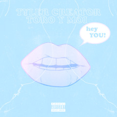 Hey You - Tyler, The Creator (Prod. Toro Y Moi)