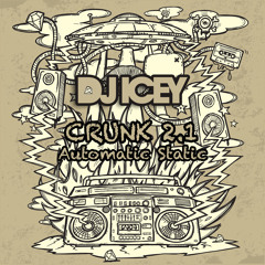 DJ Icey- Crunk 2.1 Mixtape