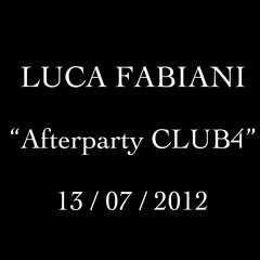 Luca Fabiani - Afterparty Club4 - 13/07/2012
