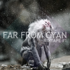 FFC Mixtape #1 by FarFromCyan