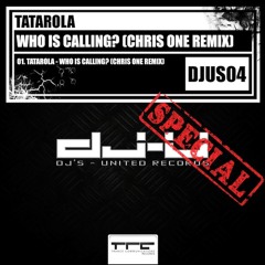 Tatarola - Who Is Calling (Chris One Remix)