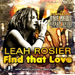 Leah Rosier - Find that Love [ ONE BEAT HIPHOP UNITY ]
