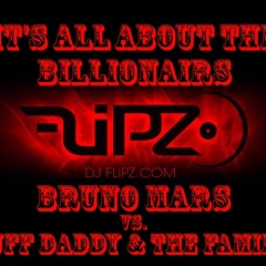 PUFF DADDY & THE FAMILY F: BRUNO MARS - IT'S ALL ABOUT THE BILLIONAIRES (FLiPZ MASH iNTRO DiRTY)