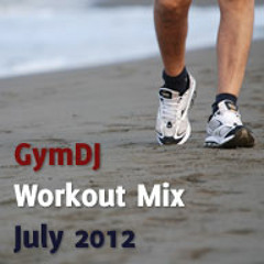 GymDJ Workout Mix July 2012 - Sample