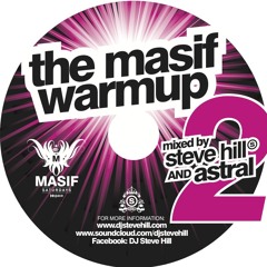 [FREE DJ MIX] The Masif Warm Up Volume 2.0 - Mixed by Steve Hill & Astral [2012]
