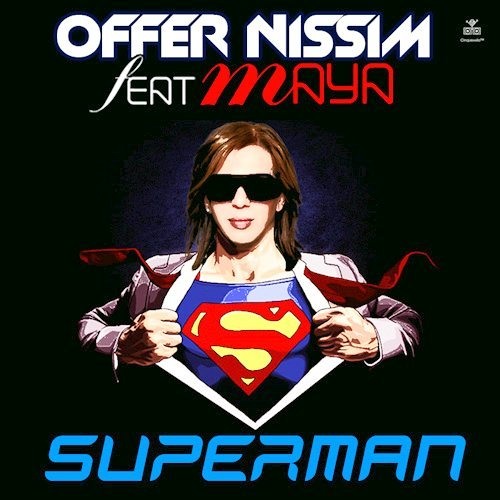 Offer Nissim Feat. Maya - Superman (Reconstruction Mix)