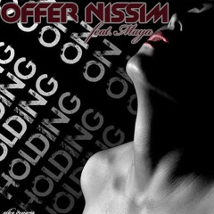 Offer Nissim Feat Maya - Holding On (Original Mix)