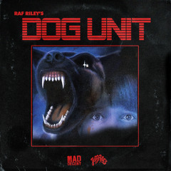 Raf Riley - Dog Unit (Part 3)