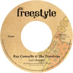 Ray Camacho & the Teardrops - Let's Boogie [Honest Lee Re-Edit]
