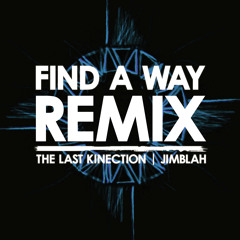 Find A Way Remix (feat. Jimblah)