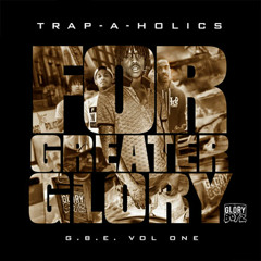 SD - Heat Em Up | G.B.E.: For Greater Glory Mixtape [Hosted by Trapaholics]