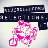 BAUER & LANFORD SELECTIONS | Episode #7 - 