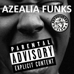 Dancefloor Outlaws - Azealia Funks