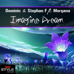 Dominic & Stephan F. ft. Morgana - Imagine Dream (Radio edit)