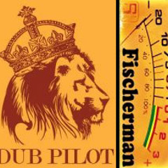 DubPilot meets Fischerman - First mix