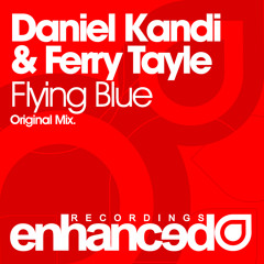 Daniel Kandi & Ferry Tayle - Flying Blue (Original Mix)