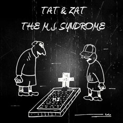 TAT & ZAT - THE MJ SYNDROME (DJ TOOL) - FREE DOWNLOAD