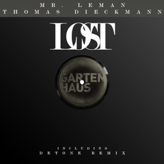 Mr. Leman & Thomas Dieckmann - Lost (Detone Remix)