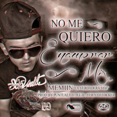 Memiin Lvv - No Me Quiero Enamorar (Version Mix)(Prod. By Dj Locker Puntuality & YLR)