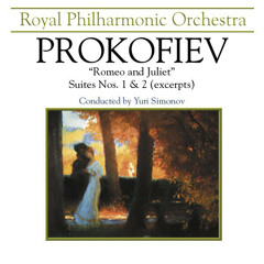 Romeo Und Julia Suite No. 2, Op. - Yuri Simonov - Royal Philharmonic Orchestra