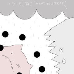 Le JAD - A Cat In A Trap (more beats on http://lejad.bandcamp.com)
