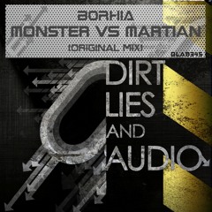 MONSTER vs MARTIAN / BORHIA ( forthcoming in Dirt,Lies and Audio Black record) CLIP