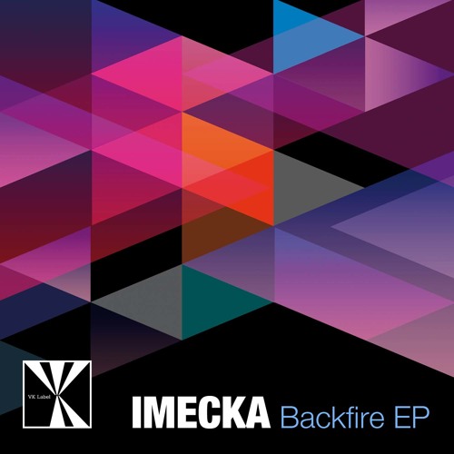 IMECKA_Backfire (Original Mix) - Backfire Ep [ VK Label ] preview