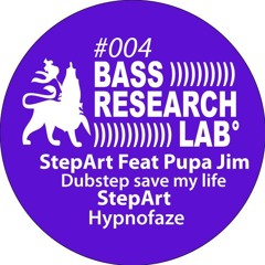 Step-Art : Dubstep save my life. Feat Pupa Jim
