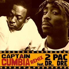 Captain Cumbia remix 2PAC feat. DR DRE [California Love]