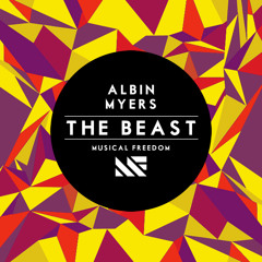 Albin Myers - The Beast (Musical Freedom) OUT NOW!
