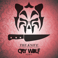 The Knife - You Make Me Like Charity (Cry Wolf Remix)