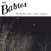 The Babies - Moonlight Miles