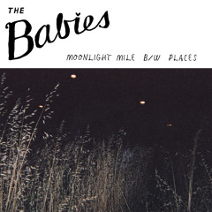 THE BABIES - "Moonlight Mile"