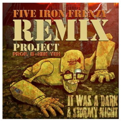 It Was a Dark and Stormy Night (by Five Iron Frenzy) (DJ HEK YEH and Professor B Remix)