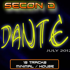 Secon D - >>>dante<<< 07/2012 minimal/house