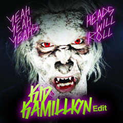 Yeah Yeah Yeahs "Heads Will Roll" A-Trak Remix - [Kid Kamillion Edit]