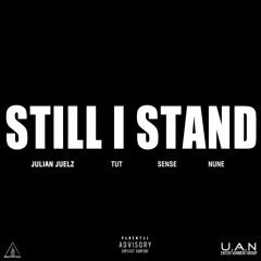Still I Stand Ft: Sense & Damage